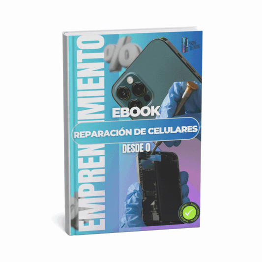 Manual práctico para Reparar Celulares desde cero y Generar Ingresos